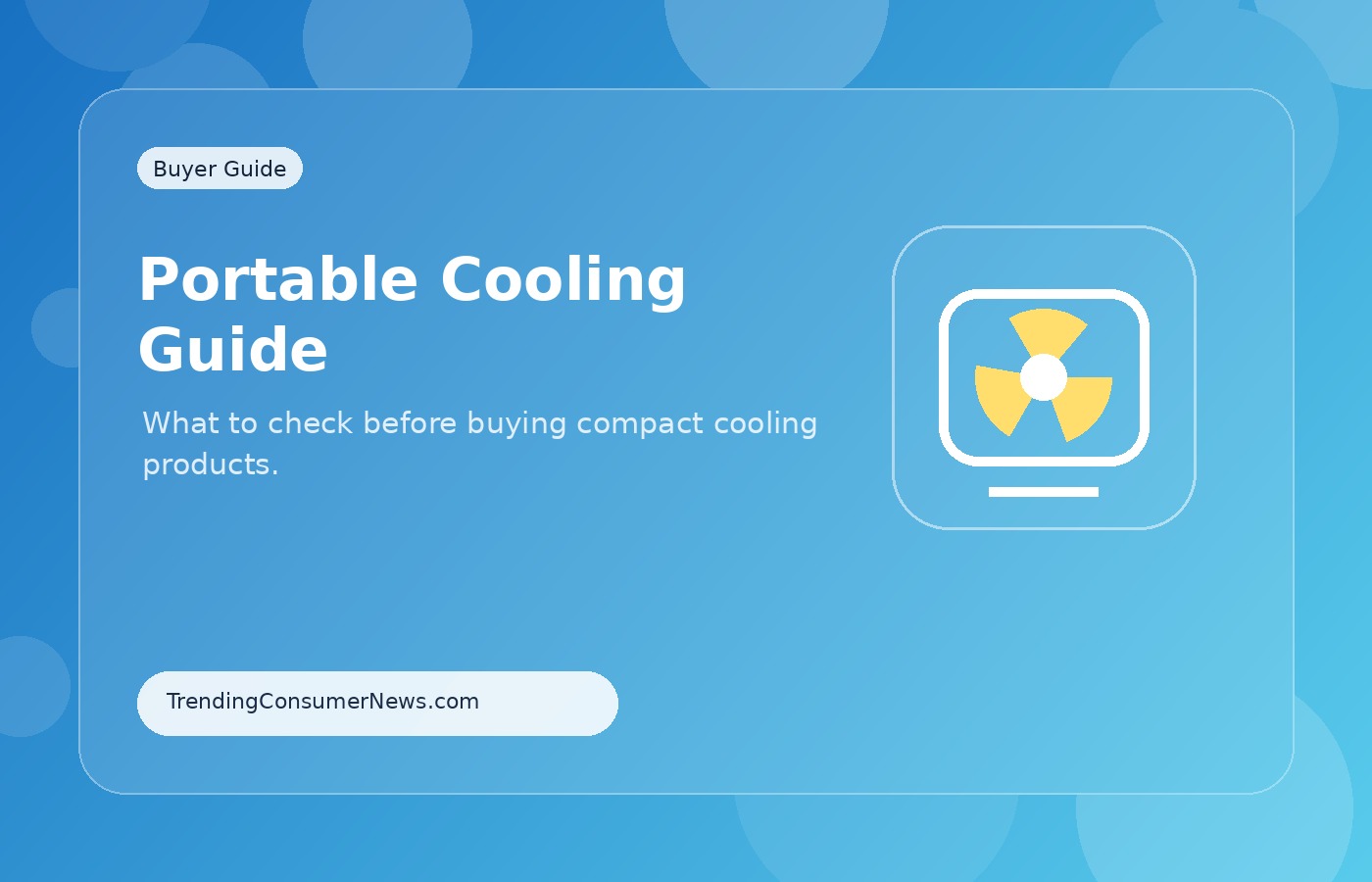 Portable Cooling Products: What to Know Before Buying