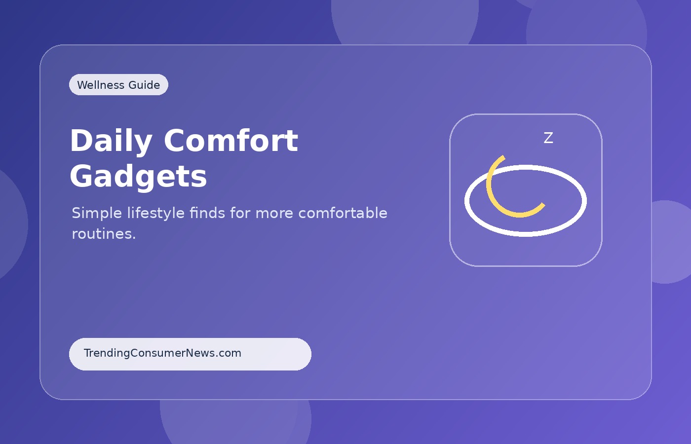 Daily Comfort Gadgets for Simple Wellness Routines